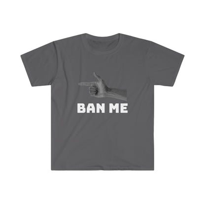 BAN ME